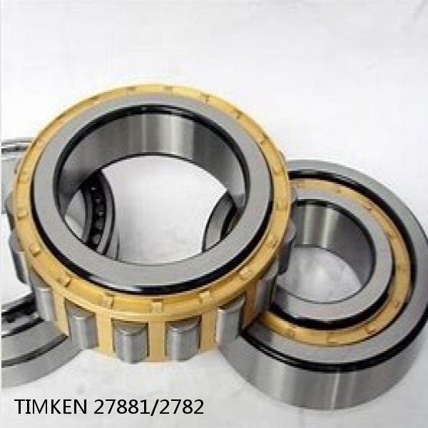 27881/2782 TIMKEN Cylindrical Roller Radial Bearings